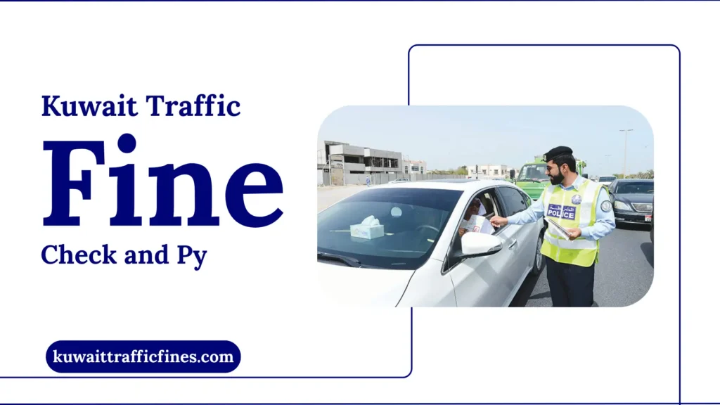 Kuwait Traffic Fine Check Online and Pay