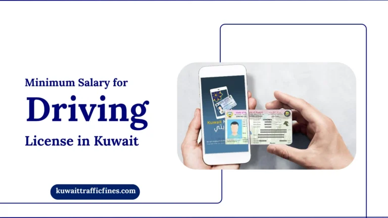 Minimum Salary for Driving License in Kuwait 2025
